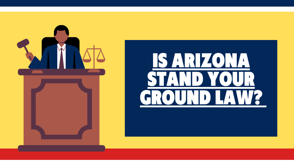 Is Arizona Stand Your Ground Law?