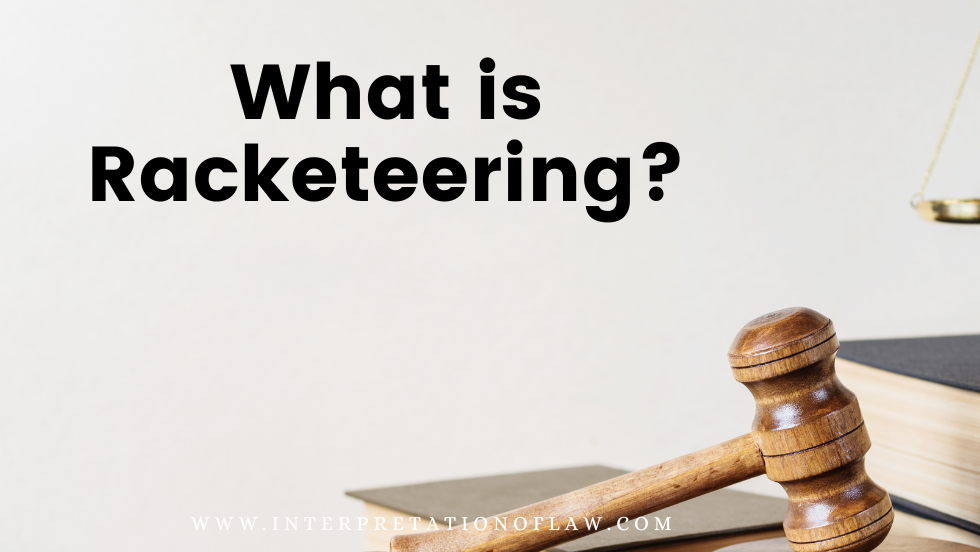 What is Racketeering